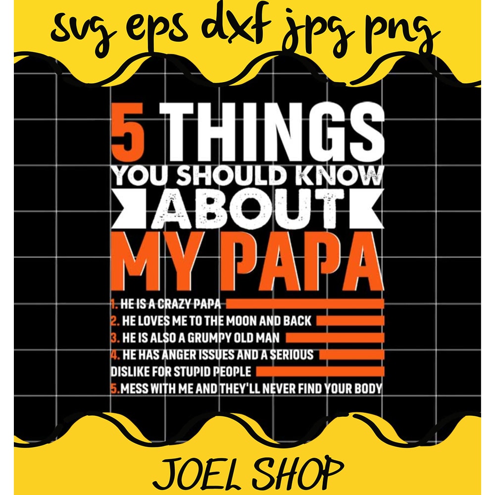5 Things You Should Know About My Papa File SVG PNG EPS DXF Cricut c.png