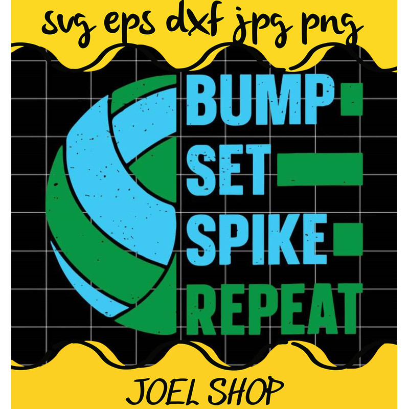 Awesome And Cool Volleyball Bump Set Spike Repeat File SVG Cricut cut .jpg