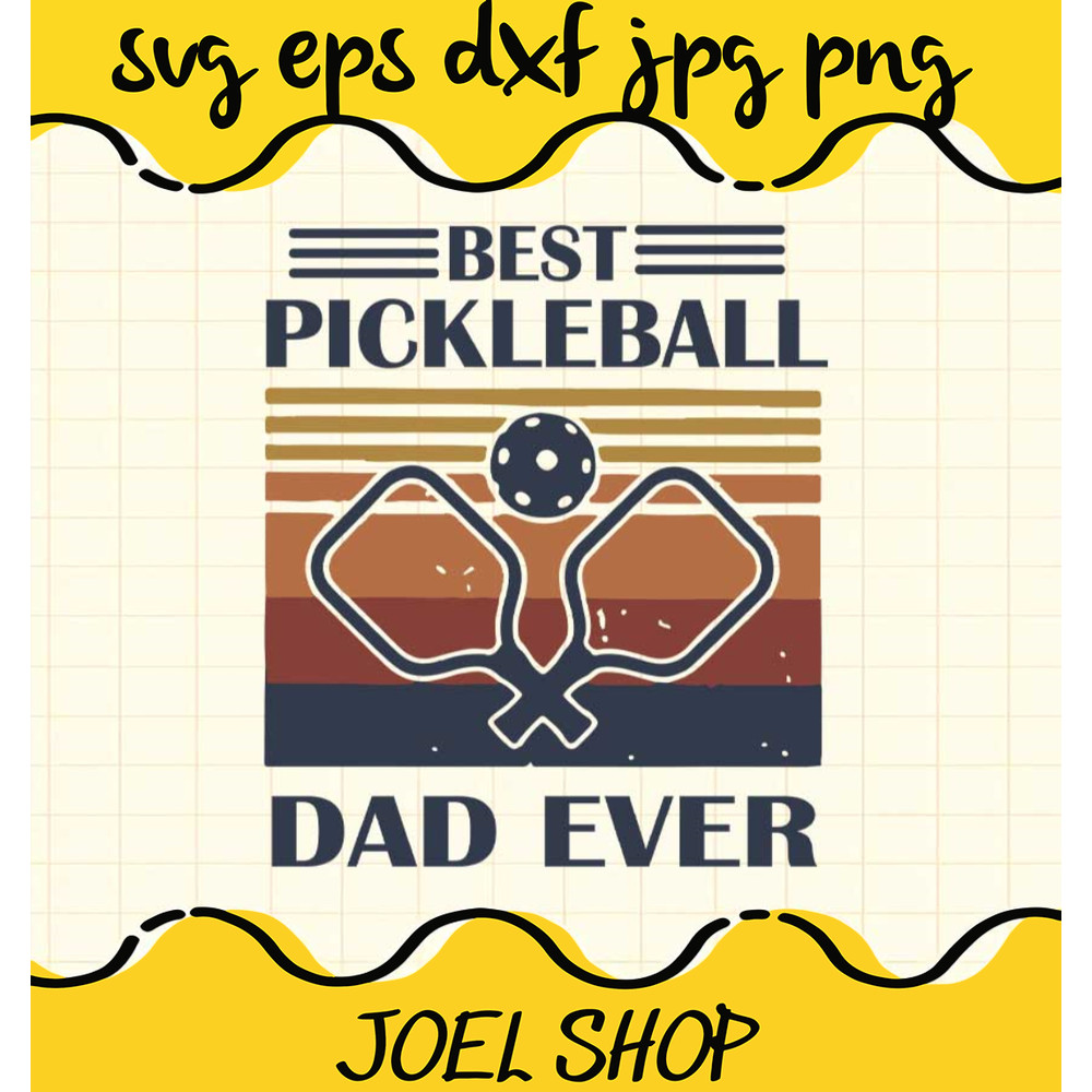 Best Pickleball Dad Ever Vintage cut file for cricut silhouette machin.jpg