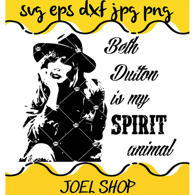 Beth Dutton Is My Spirit Animal Svg, Yellowstone Svg.jpg