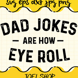 dad jokes are how eye roll fathers day cut file for cricut silhouette