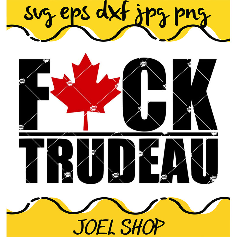 Fuck Trudeau Svg, Fuck You Trudeau Svg, Fuck Your Vaccine Svg.jpg