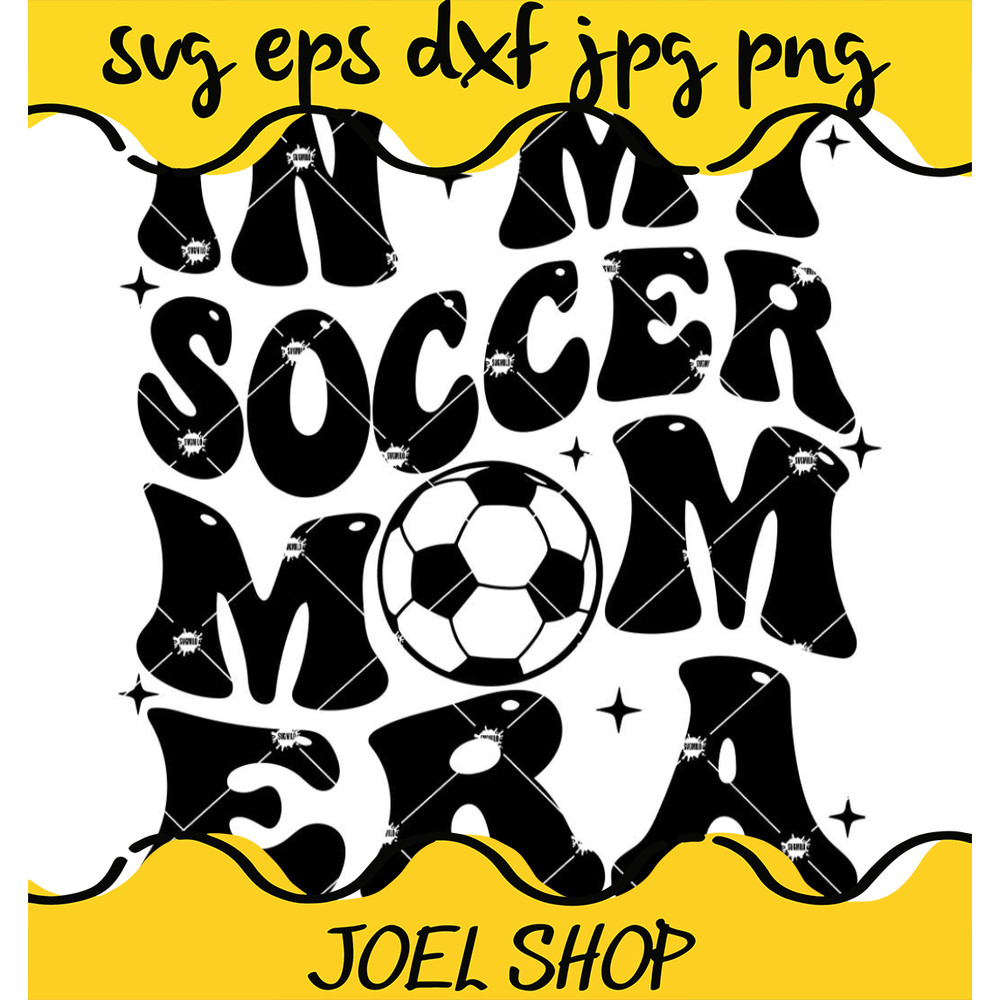 In My Soccer Mom Era SVG, Retro Soccer Mom SVG, Mom Era SVG.jpg