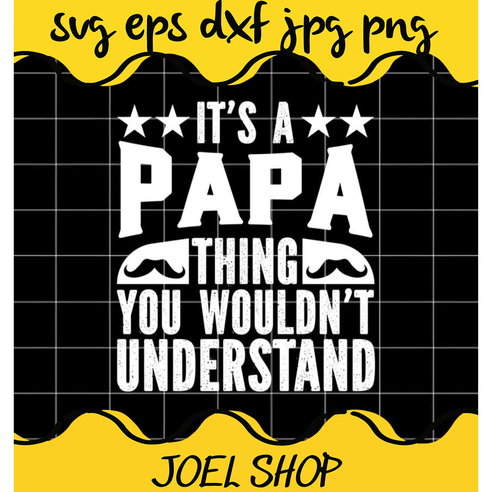 It's A Papa Thing You Wouldn't Understand File SVG PNG EPS DXF Cricu.png