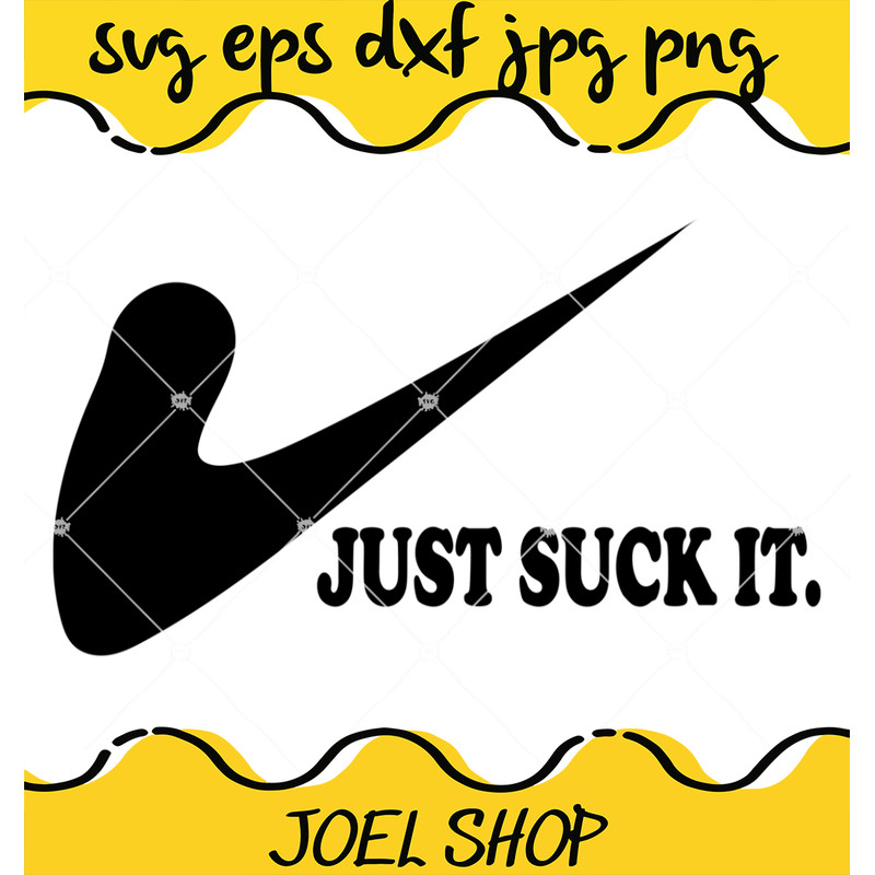Just Suck It svg, Suck it svg, Penis svg, Dick svg.jpg