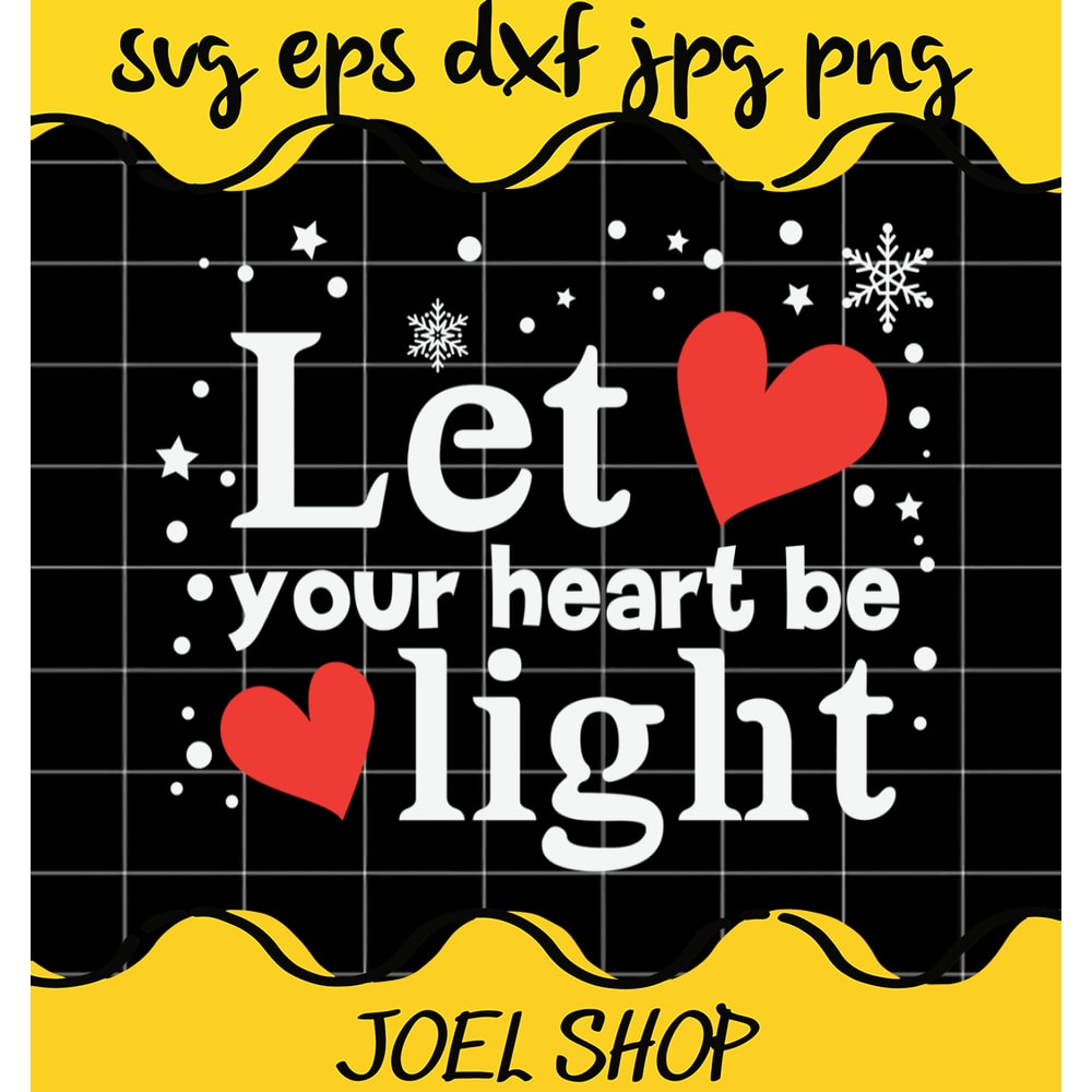 Let Your Heart Be Light SVG High quality.jpg