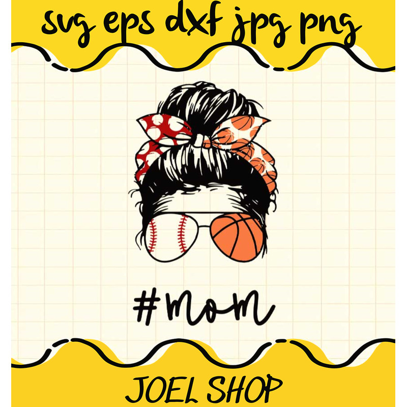 Mom Messy Bun Aviator Glasses Baseball Basketball Life cut file for cr.jpg