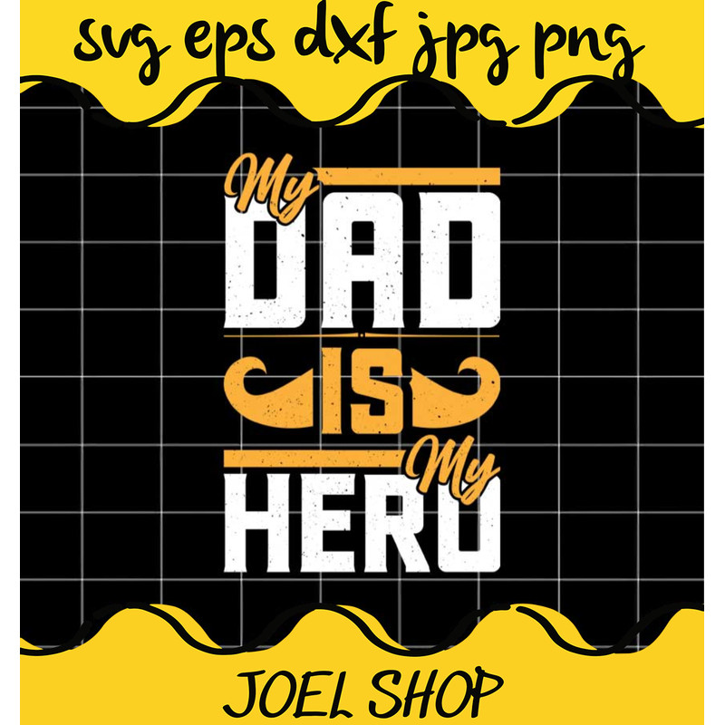 My Dad Is My Hero File SVG Cricut cut file, Silhouette cutting file,Pr.jpg