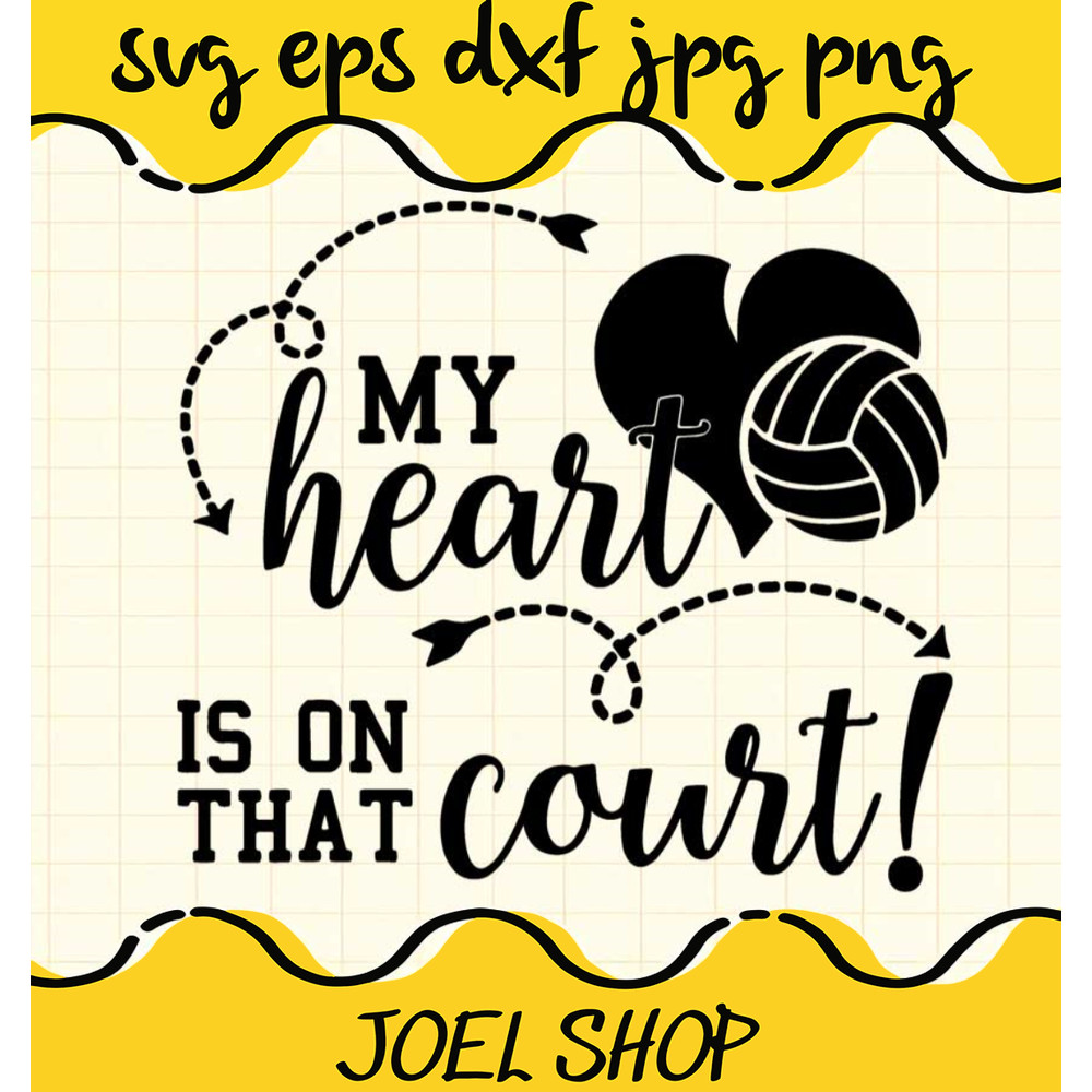 My Heart Is On That Volleyball Court cut file for cricut silhouette ma.jpg