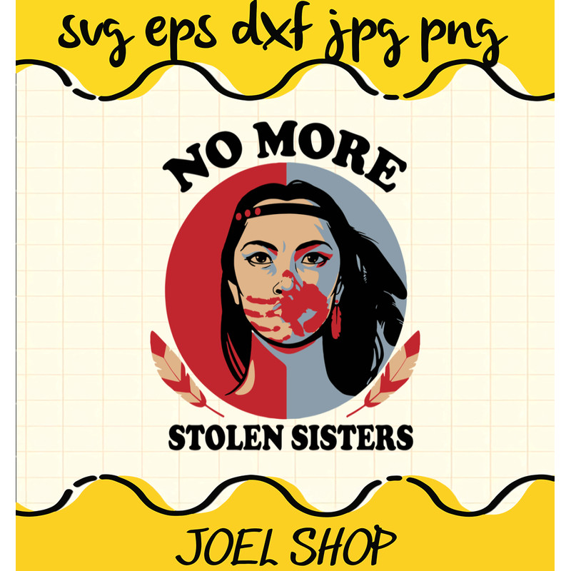 No More Stolen Sisters svg, Native Women SVG High quality.jpg
