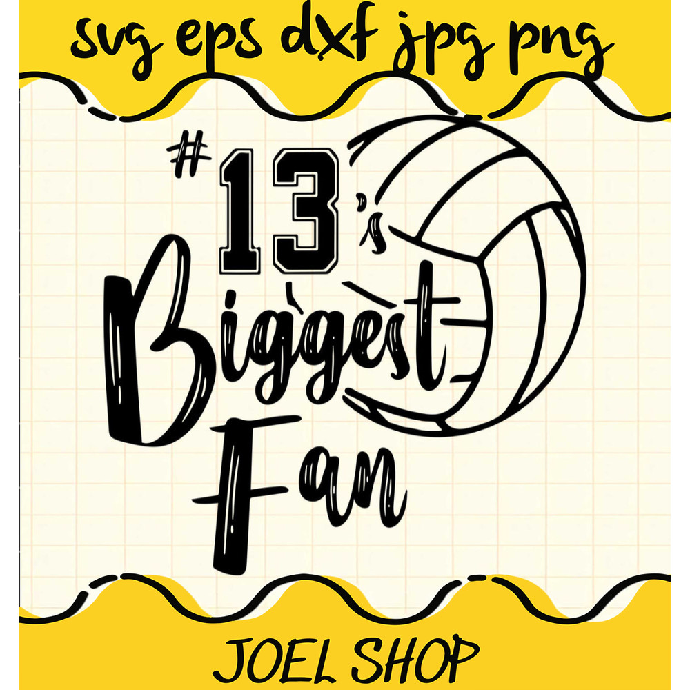 Number 13 Biggest Fan File SVG Cricut cut file, Silhouette cutting fil.jpg