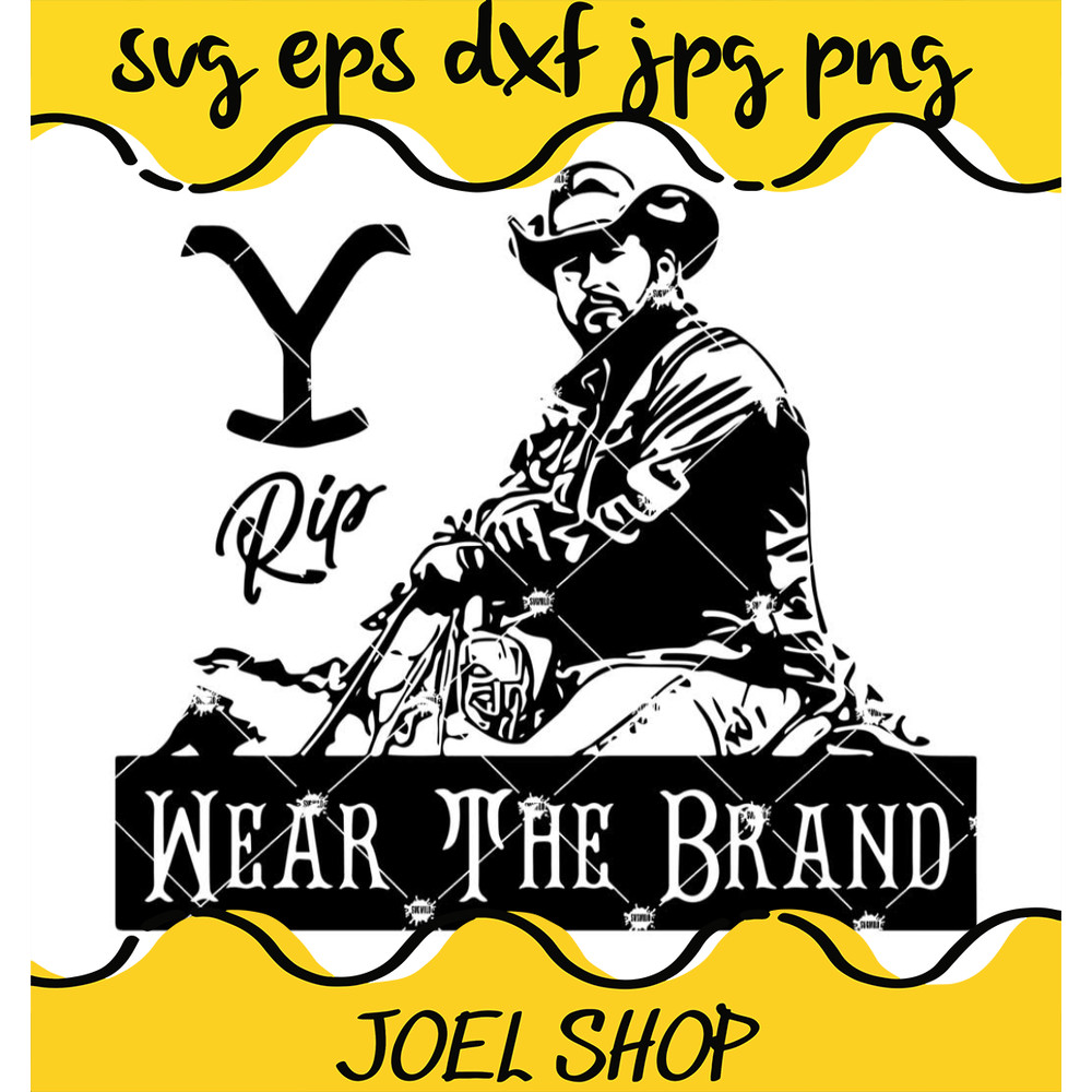 Rip Wheeler Wear The Brand Svg, Yellowstone Svg.jpg