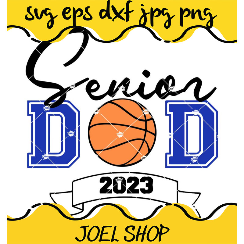 Senior Basketball Dad SVG, Dad SVG, Basketball SVG.jpg