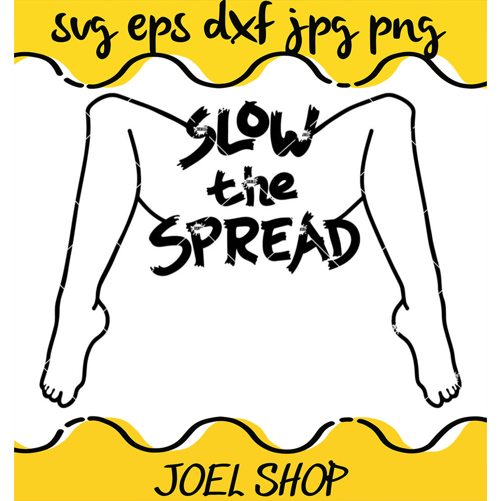 Slow The Spread Svg, Covid Virus Stay Safe Svg.jpg