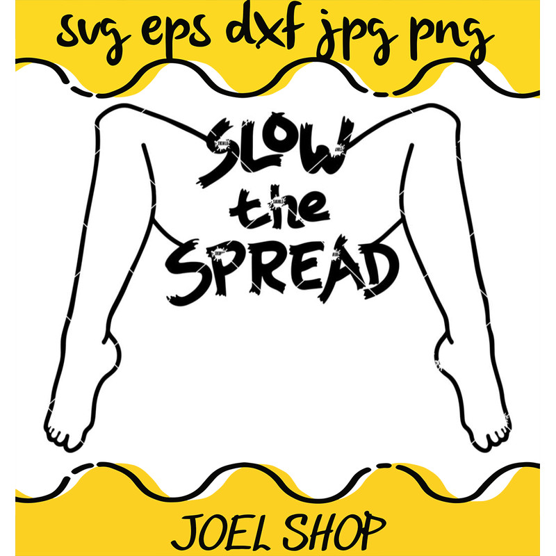 Slow The Spread Svg, Covid Virus Stay Safe Svg.jpg