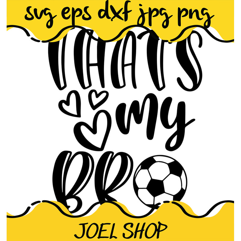 That s My Bro SVG Biggest Fan SVG Soccer Life SVG Sports SVG.jpg