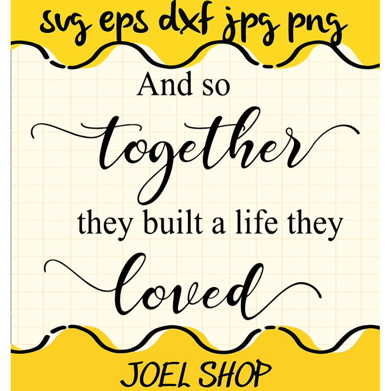 They Built A Life They Loved SVG High quality.jpg