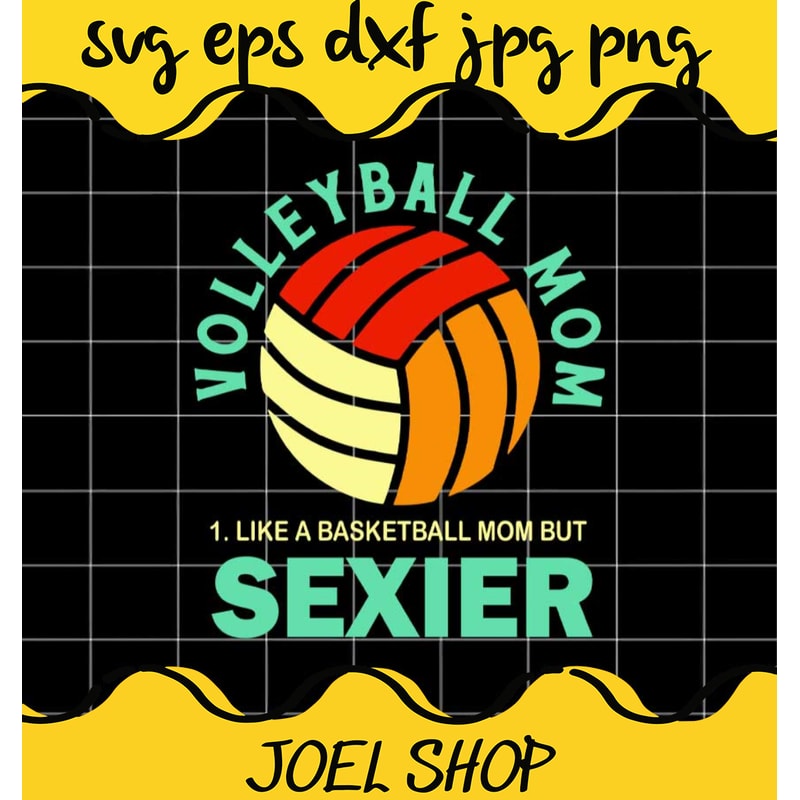 Volleyball Mom I Like A Basketball Mom But Sexier Vintage cut file for.jpg