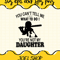 You Cant Tell Me What To Do Youre Not My Daughter cut file for cricu.jpg