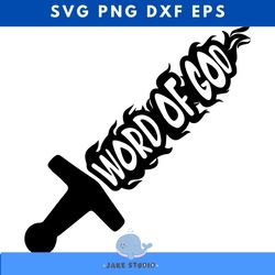 sword svg, word of god svg cut file, cristian svg, armor of god svg, sword of spirit svg files for cricut, silhouette