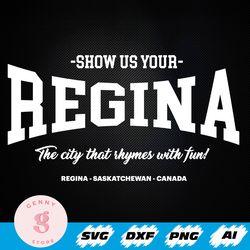 show us your regina svgsvgthe city that rhymes with fun!svgregina, saskatchewan, canada