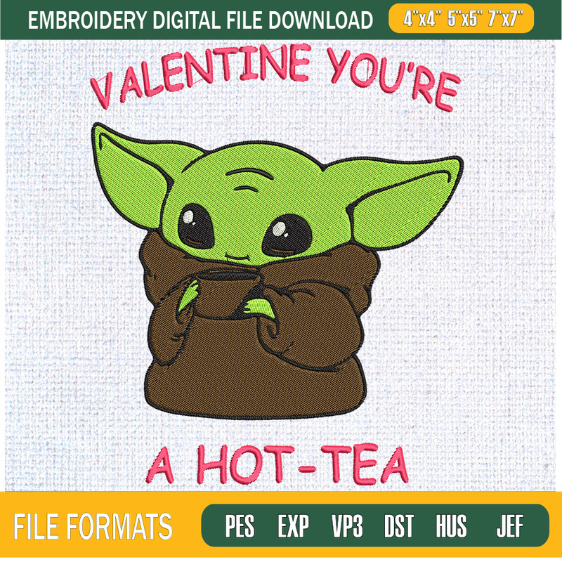 Baby Yoda Valentine You're A Hot Tea Embroidery Designs, Baby Yoda Machine Embroidery Design, Machine Embroidery Designs - Premium & Original SVG Cut Files.jpg