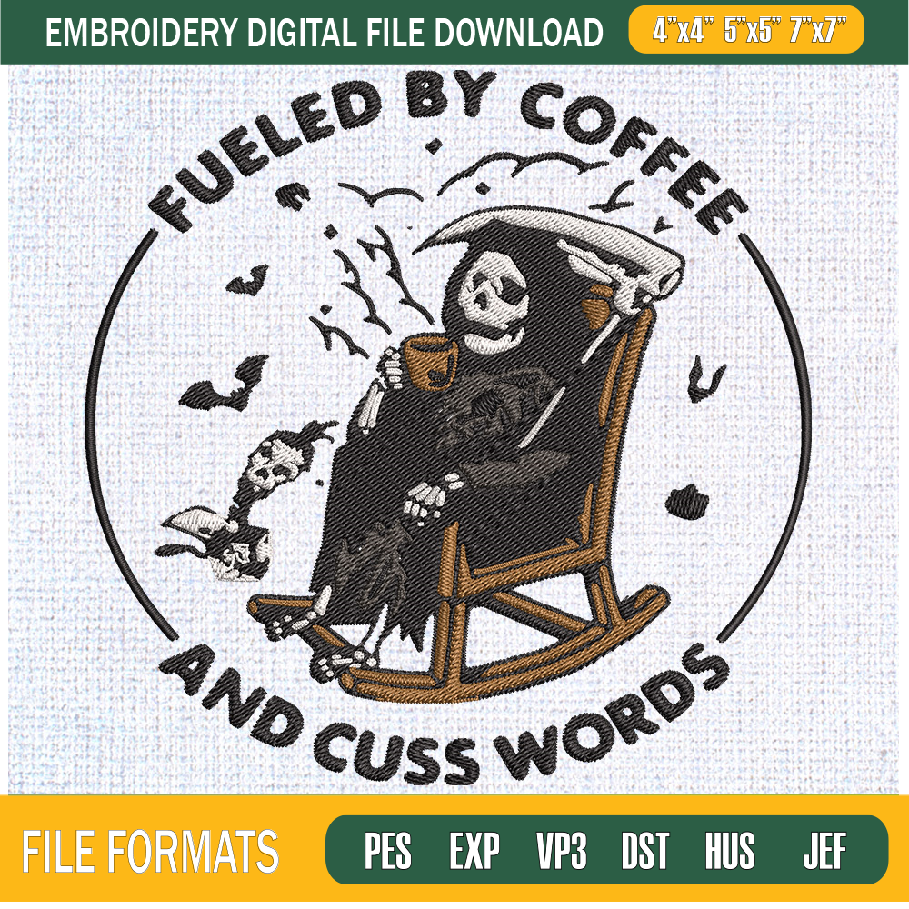 Death Skeleton Fueled By Coffee And Cuss Words Funny Embroidery Designs, Halloween Machine Embroidery Design, Machine Embroidery Designs - Premium & Original SV