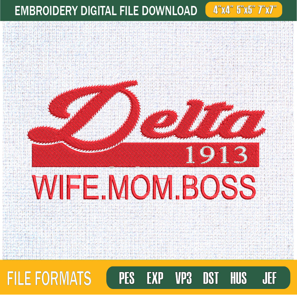 Delta 1913 Wife Mom Boss Embroidery Designs, Historically Black Colleges and Universities Machine Embroidery Design, Machine Embroidery Designs - Premium & Orig
