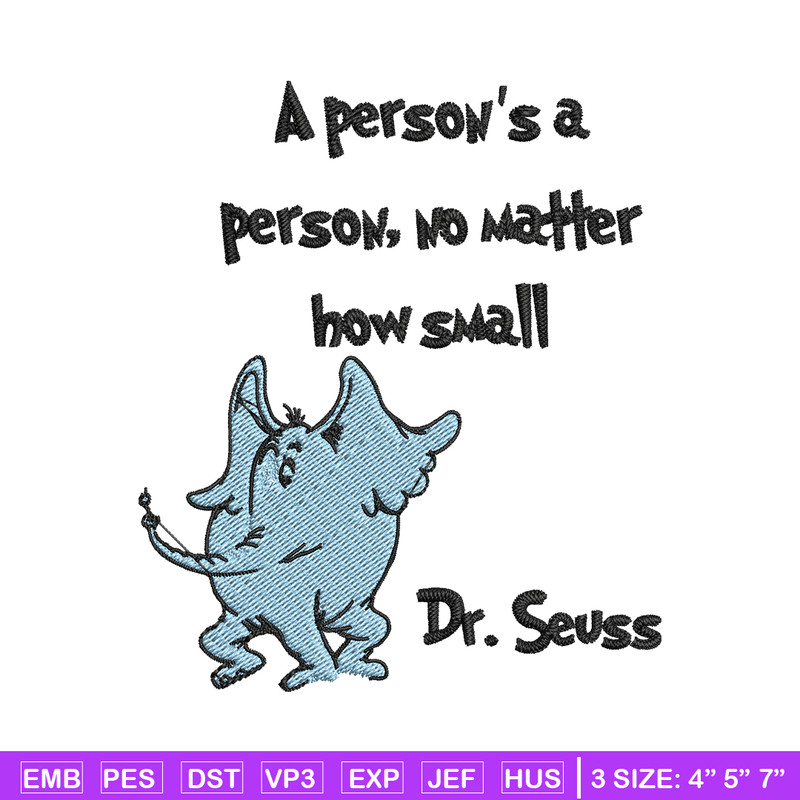 A person's a person, no matter how small Embroidery Design, Dr seuss Embroidery, Embroidery File, Digital download. (2).jpg