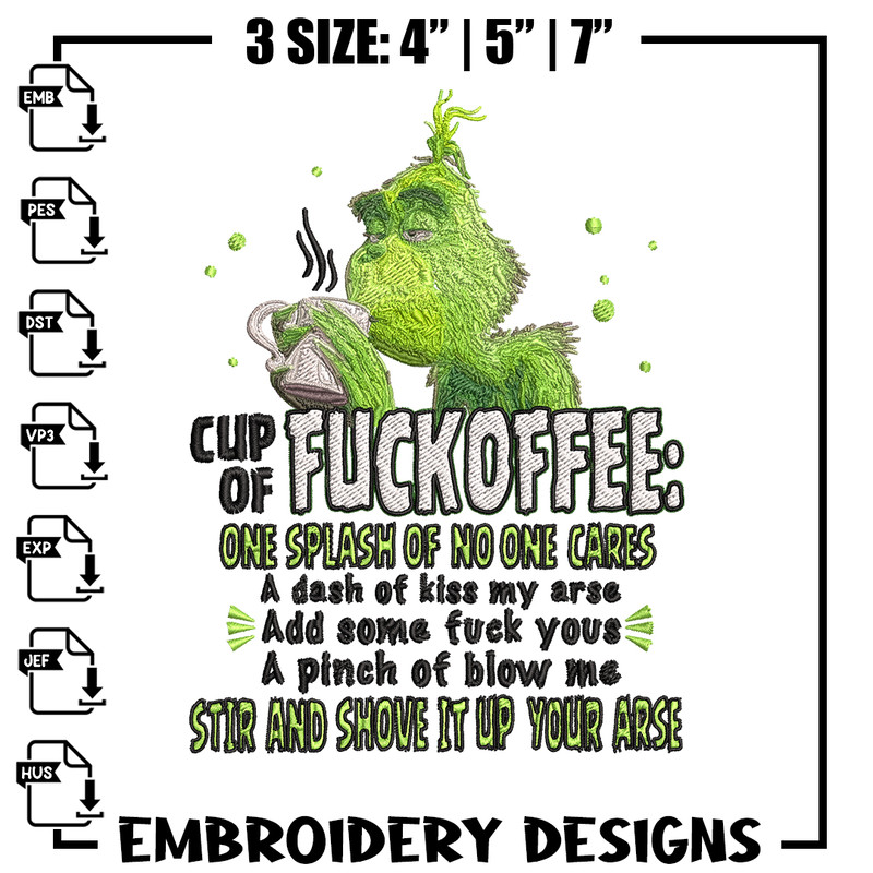 Cup of fuckoffee grinch Embroidery design, Grinch christmas Embroidery, Grinch design, logo shirt, Instant download..jpg