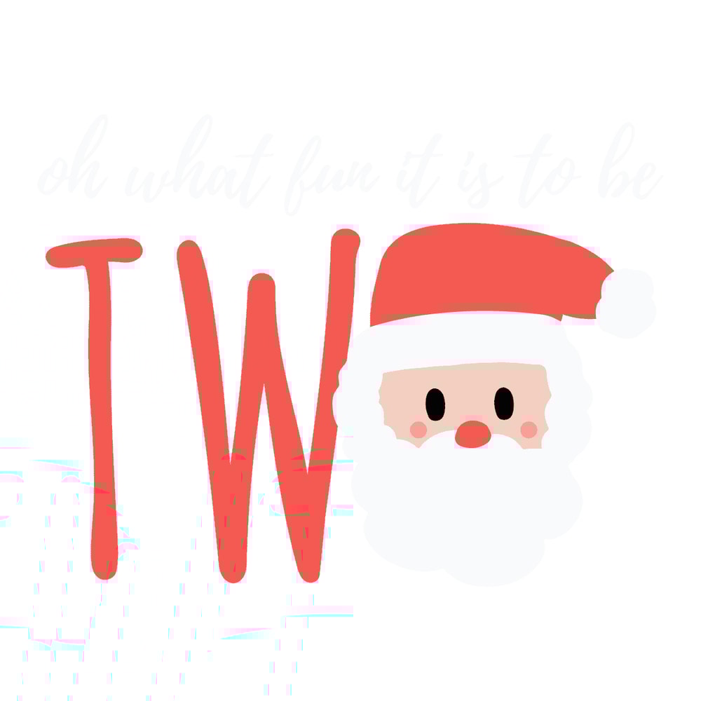 0212231050-oh-what-fun-it-is-to-be-two-svg-0212231050png.png