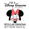 1912231007-im-a-disney-grandma-its-like-a-regular-grandma-svg-1912231007png.png