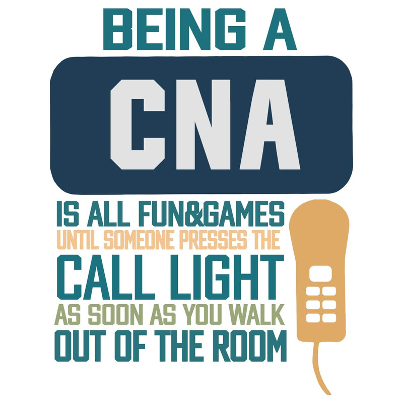 tb240122002-being-a-cna-is-all-fun--games-svg-nurse-svg-cna-svg-nursing-assistant-svg-tb240122002jpg.jpg