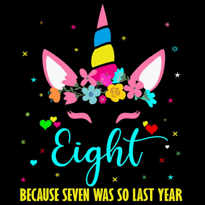 td211229ph03-eight-because-seven-was-so-last-year-svg-birthday-svg-happy-8th-birthday-svg-td211229ph03jpg.jpg