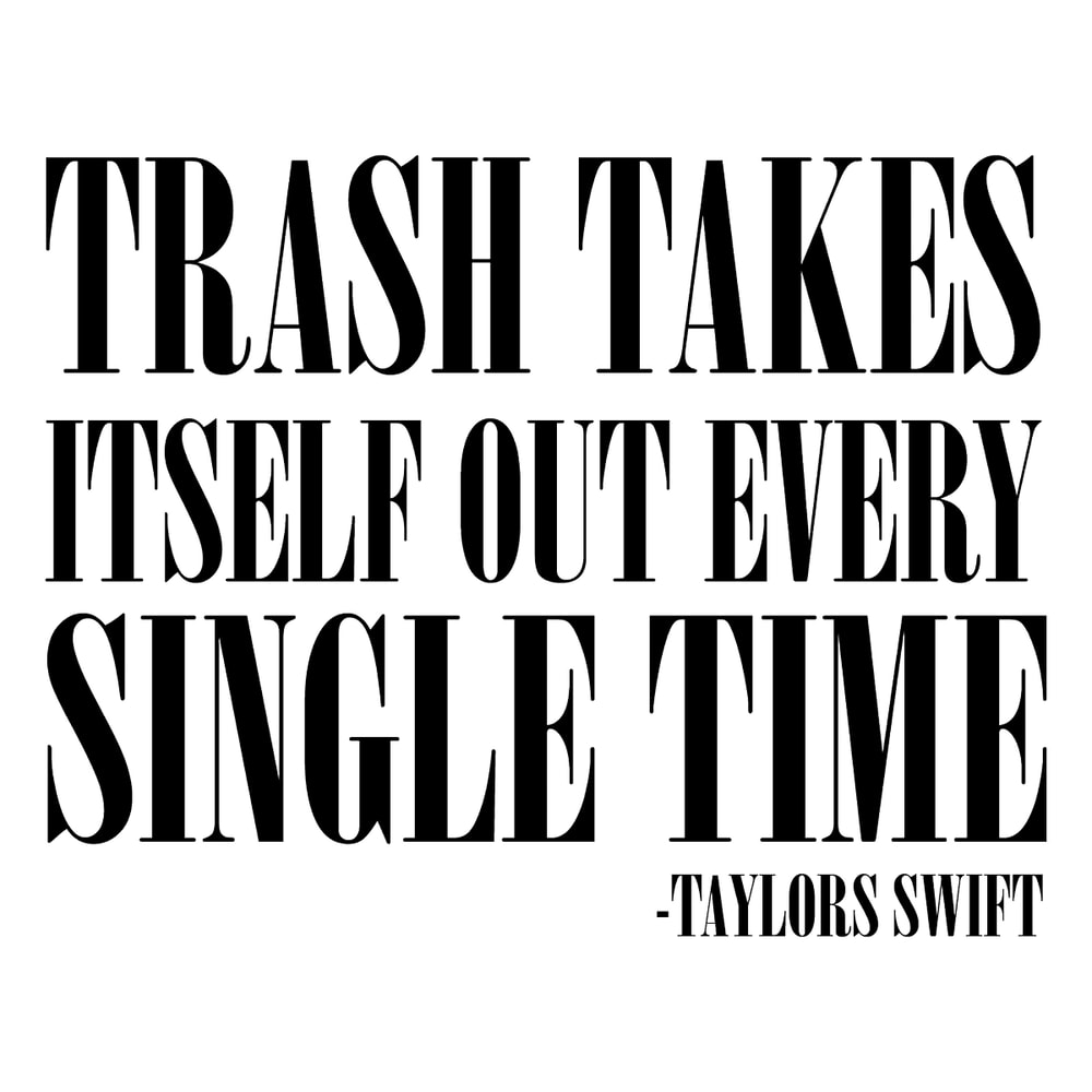 1212231103 Trash Takes Itself Out Taylors Version Svg 1212231103png.png