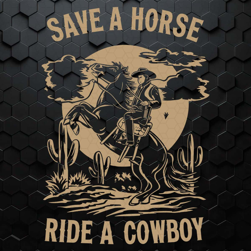 WikiSVG-Vintage-Adventure-Save-A-Horse-Ride-A-Cowboy-SVG.jpg