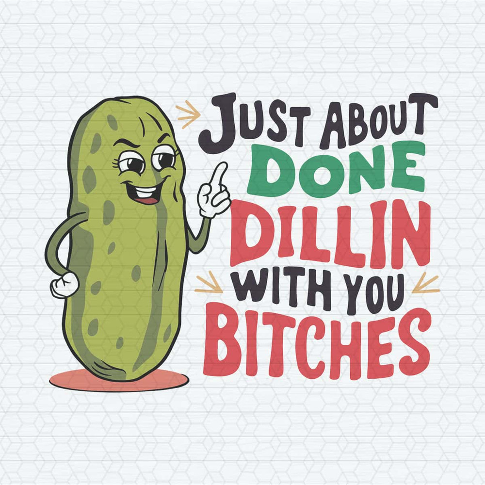 ChampionSVG-Just-About-Done-Dillin-With-You-Bitches-PNG.jpg