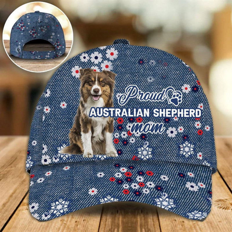 Proud Australian Shepherd Mom Caps - Hats For Walking With Pets - Dog Hats Gifts For Relatives 1.jpg