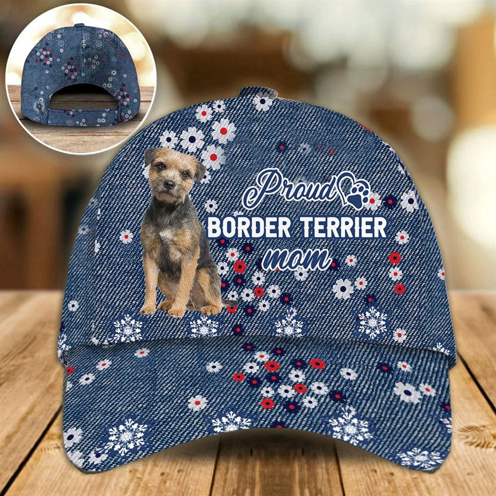 Proud Border Terrier Mom Caps - Hat For Going Out With Pets - Dog Caps Gifts For Friends 1.jpg