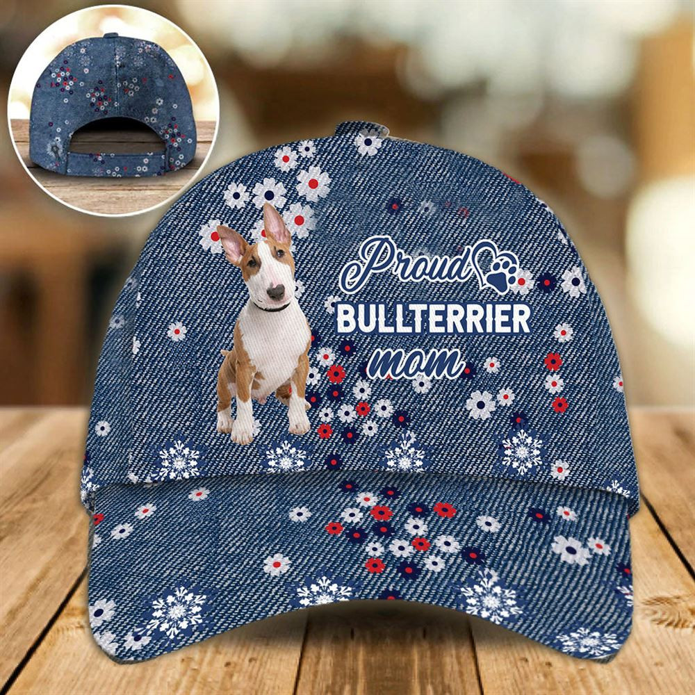 Proud Bull Terrier Mom Caps - Hat For Going Out With Pets - Dog Caps Gifts For Friends 1.jpg