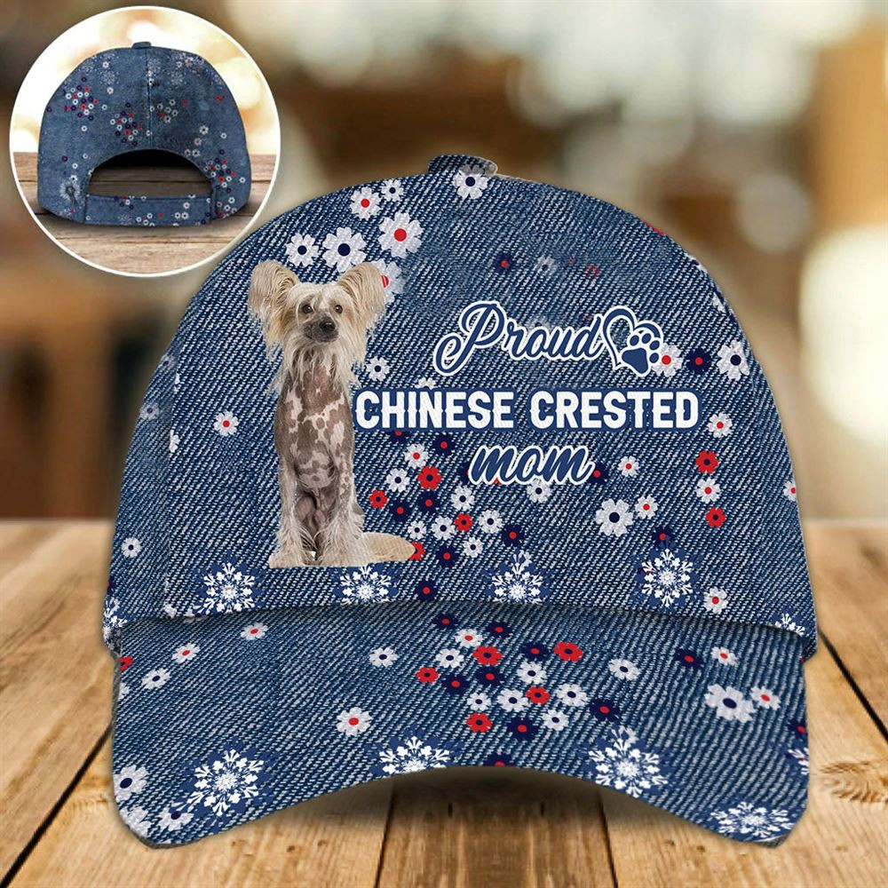 Proud Chinese Crested Mom Caps - Hat For Going Out With Pets - Dog Caps Gifts For Friends 1.jpg