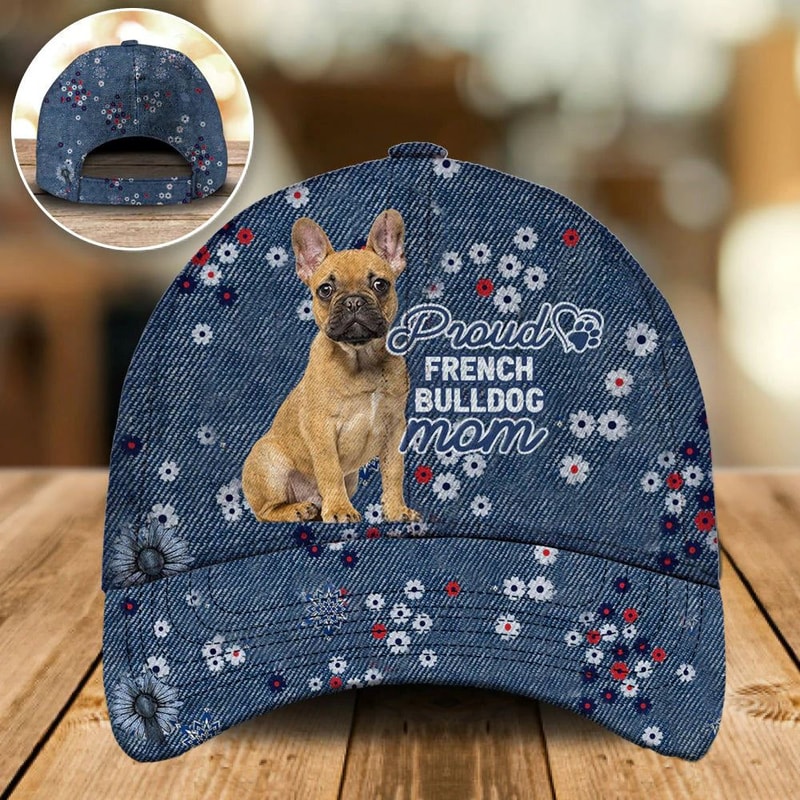 Proud French Bulldog Mom Caps -Caps For Dog Lovers - Dog Caps Gifts For Friends 1.jpg