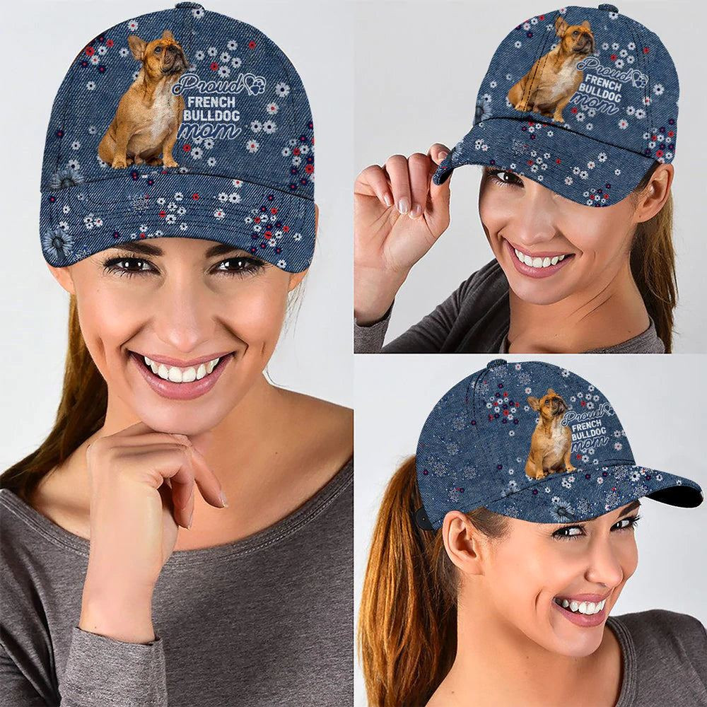 Proud French Bulldog Mom Caps - Hat For Going Out With Pets - Dog Hats Gifts For Relatives 2.jpg