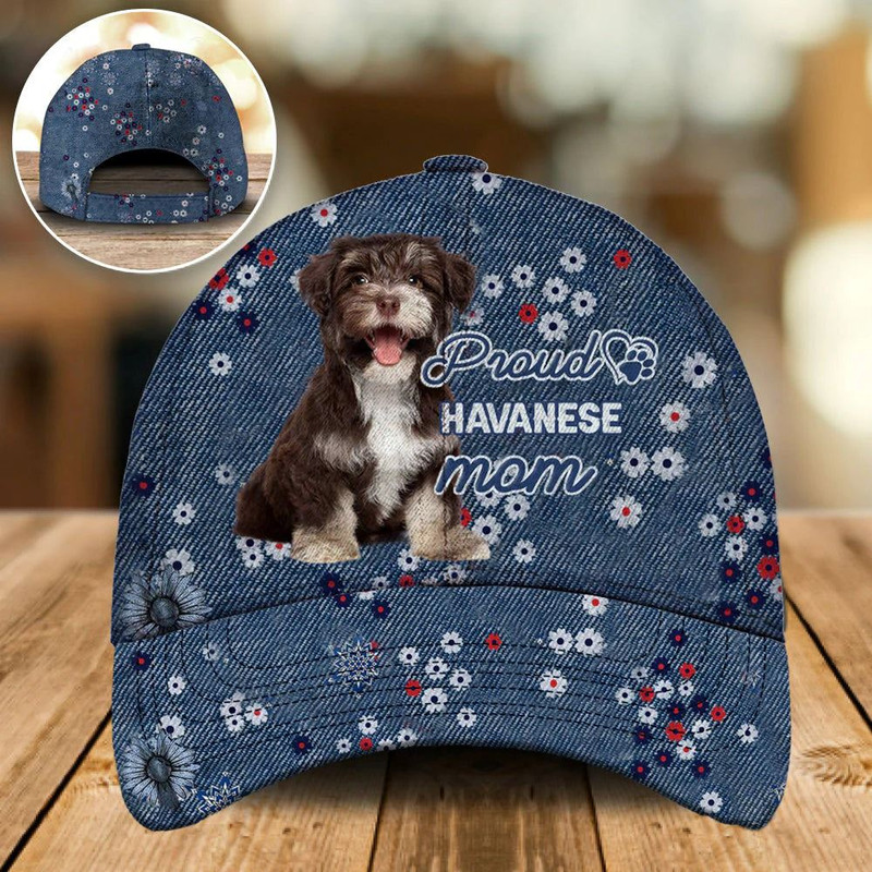 Proud Havanese Mom Caps - Hat For Going Out With Pets - Dog Hats Gifts For Relatives 1.jpg