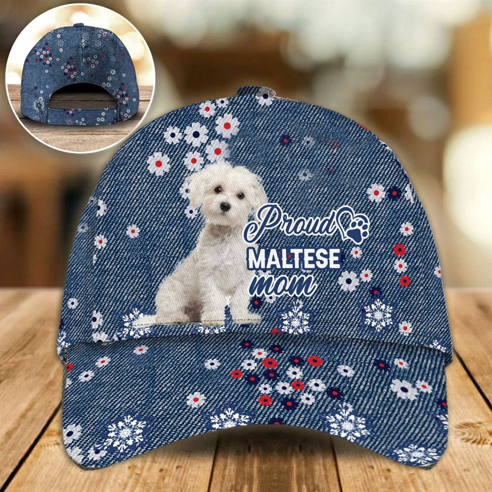 Proud Maltese Mom Caps - Hats For Walking With Pets - Dog Hats Gifts For Relatives 1.jpg