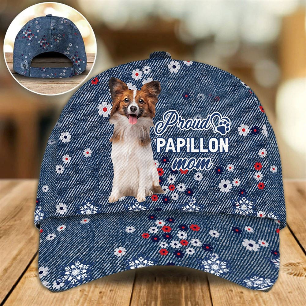 Proud Papillon Mom Caps - Hat For Going Out With Pets - Dog Caps Gifts For Friends 1.jpg