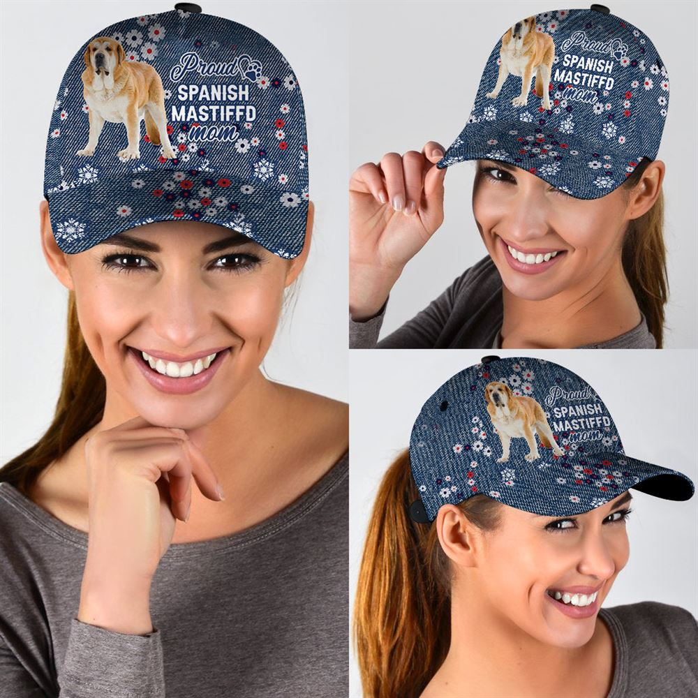 Proud Spanish Mastiff Mom Caps - Hats For Walking With Pets - Dog Caps Gifts For Friends 2.jpg