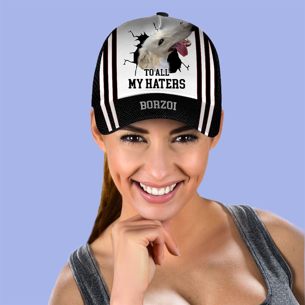 To All My Haters Borzoi Custom Cap  - Hats For Walking With Pets - Gifts Dog Hats For Relatives 2.jpg