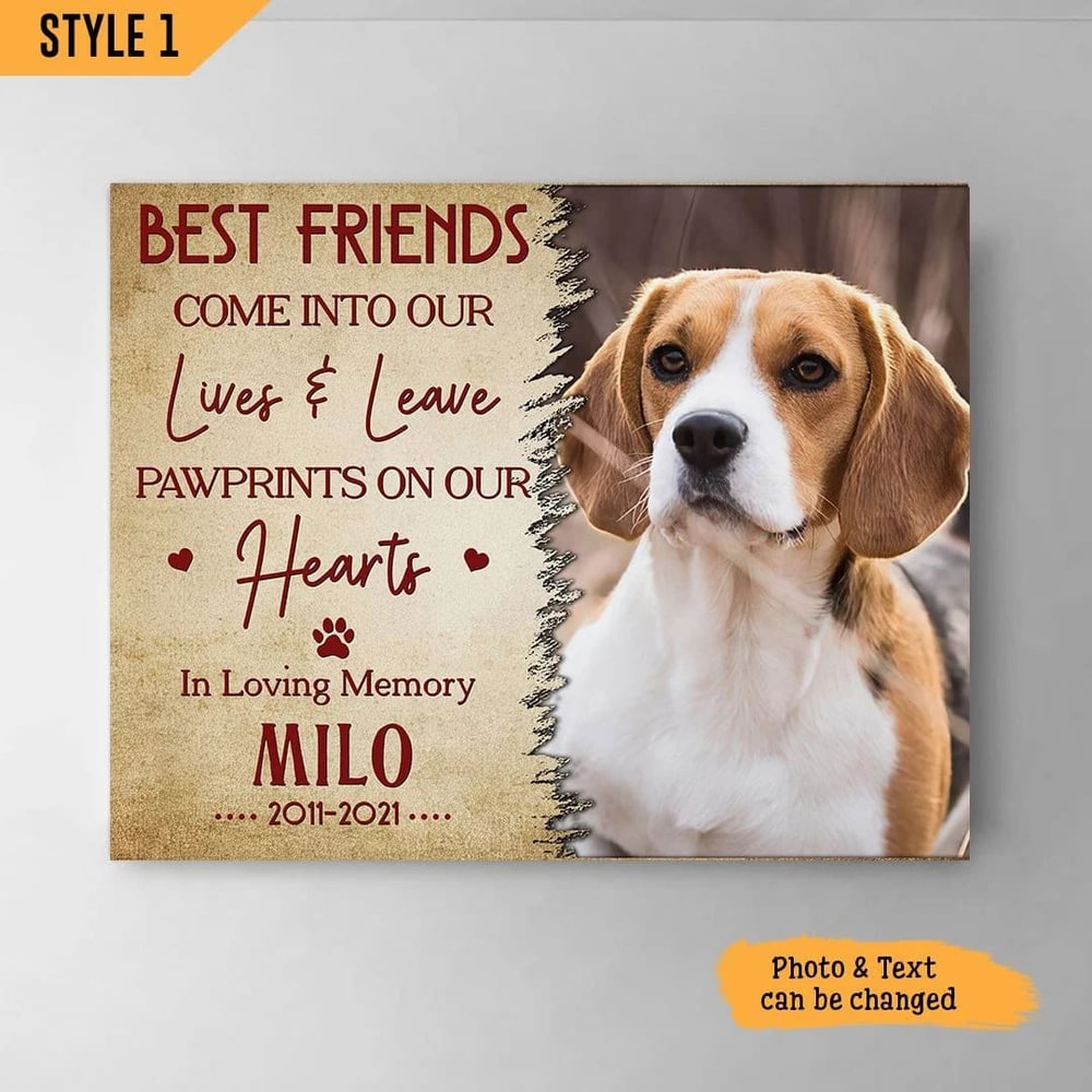 Best Friends Come Into Our Lives And Leave Pawprints On Our Hearts Personalized Canvas - Wall Art Canvas - Gift For Dog Lovers.jpg