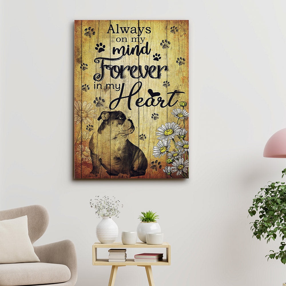 Bulldog Art - Always On My Mind Forever In My Heart - Dog Pictures - Dog Canvas Poster - Dog Wall Art - Gifts For Dog Lovers - Furlidays.jpg
